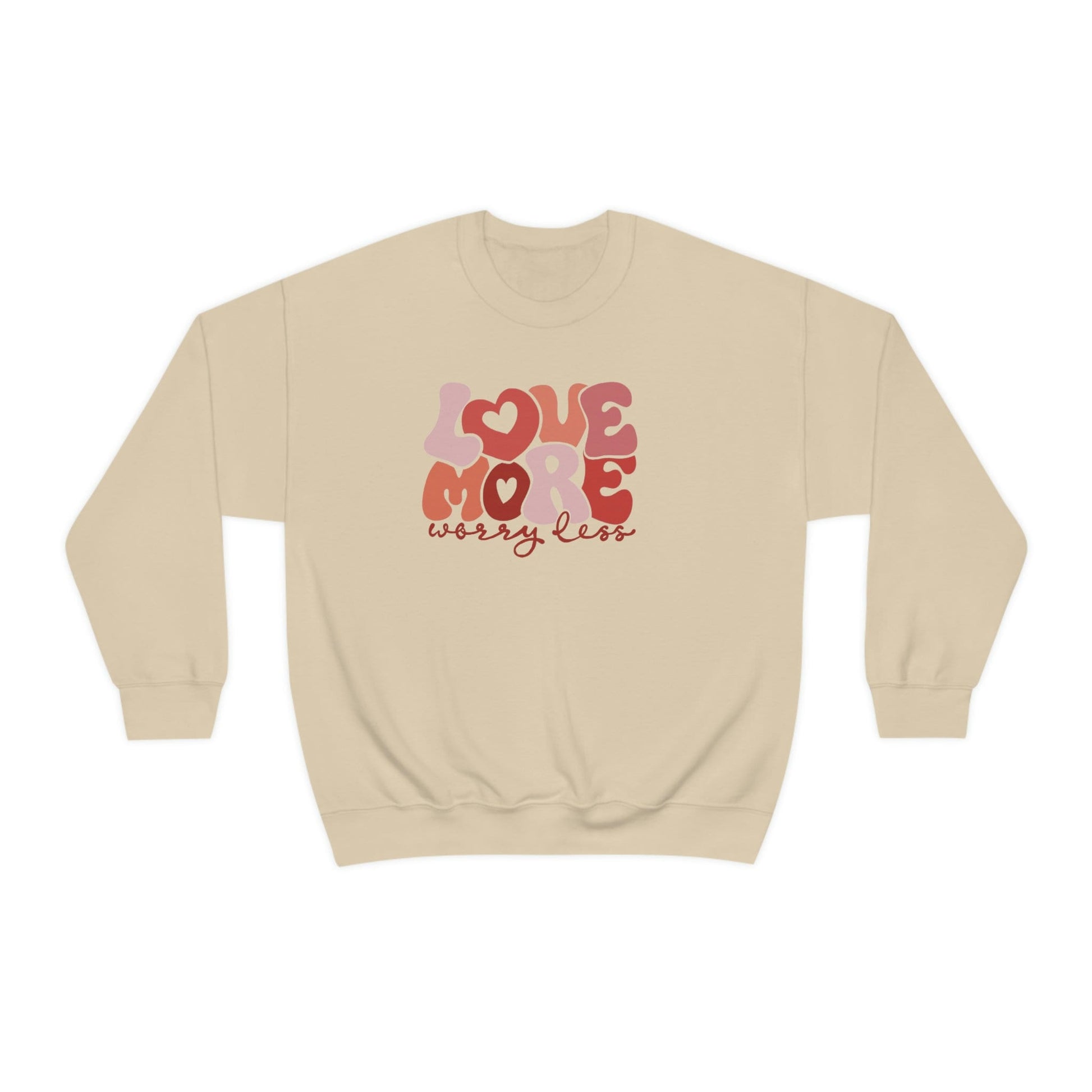 Love More Worry Less Sweatshirt, Valentines Day Gift, Love Sweatshirt, Gift for Girlfriend, Worry Less Tee, Inspirational Gift,Love More tee