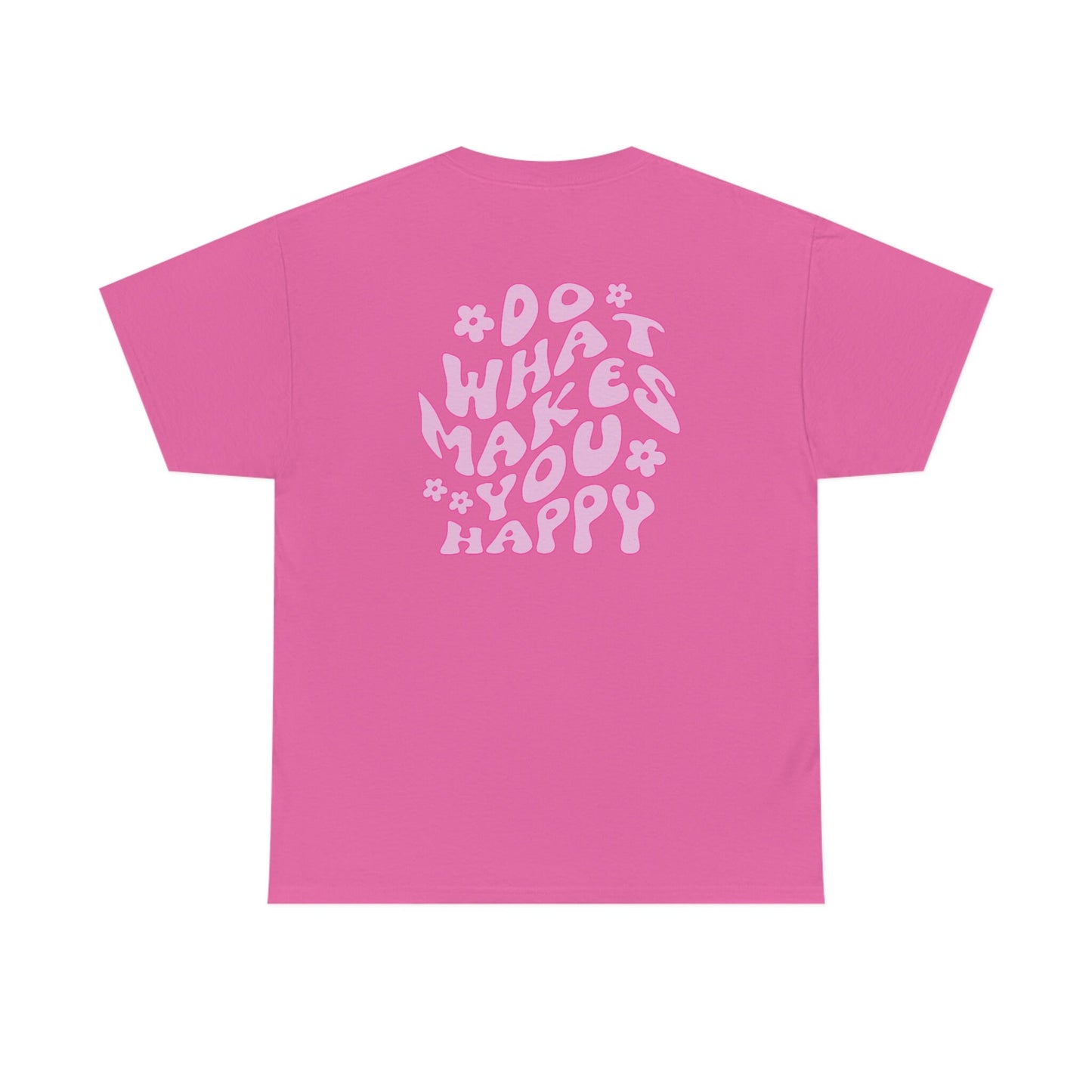 Do What Makes You Happy Shirt, Words On Back Shirt, Trendy Shirt, Retro Shirt, Preppy VSCO Shirt, Inspirational Shirt, Smiley Face