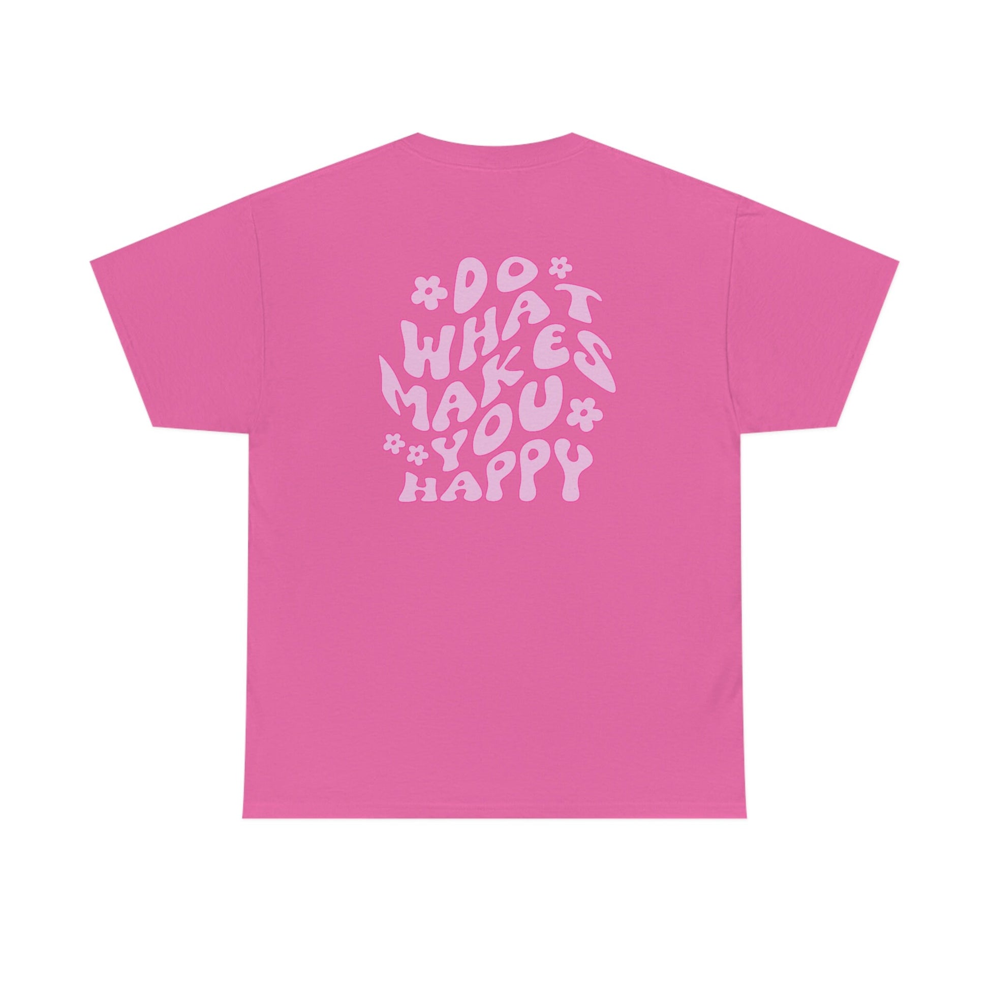 Do What Makes You Happy Shirt, Words On Back Shirt, Trendy Shirt, Retro Shirt, Preppy VSCO Shirt, Inspirational Shirt, Smiley Face