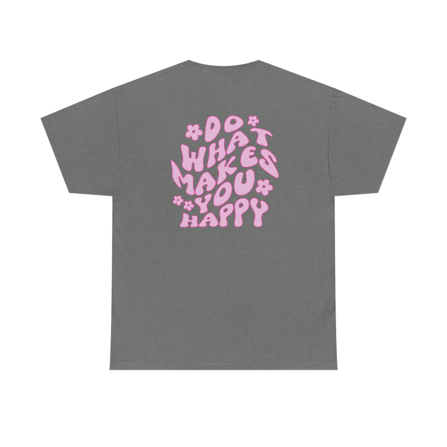 Do What Makes You Happy Shirt, Words On Back Shirt, Trendy Shirt, Retro Shirt, Preppy VSCO Shirt, Inspirational Shirt, Smiley Face