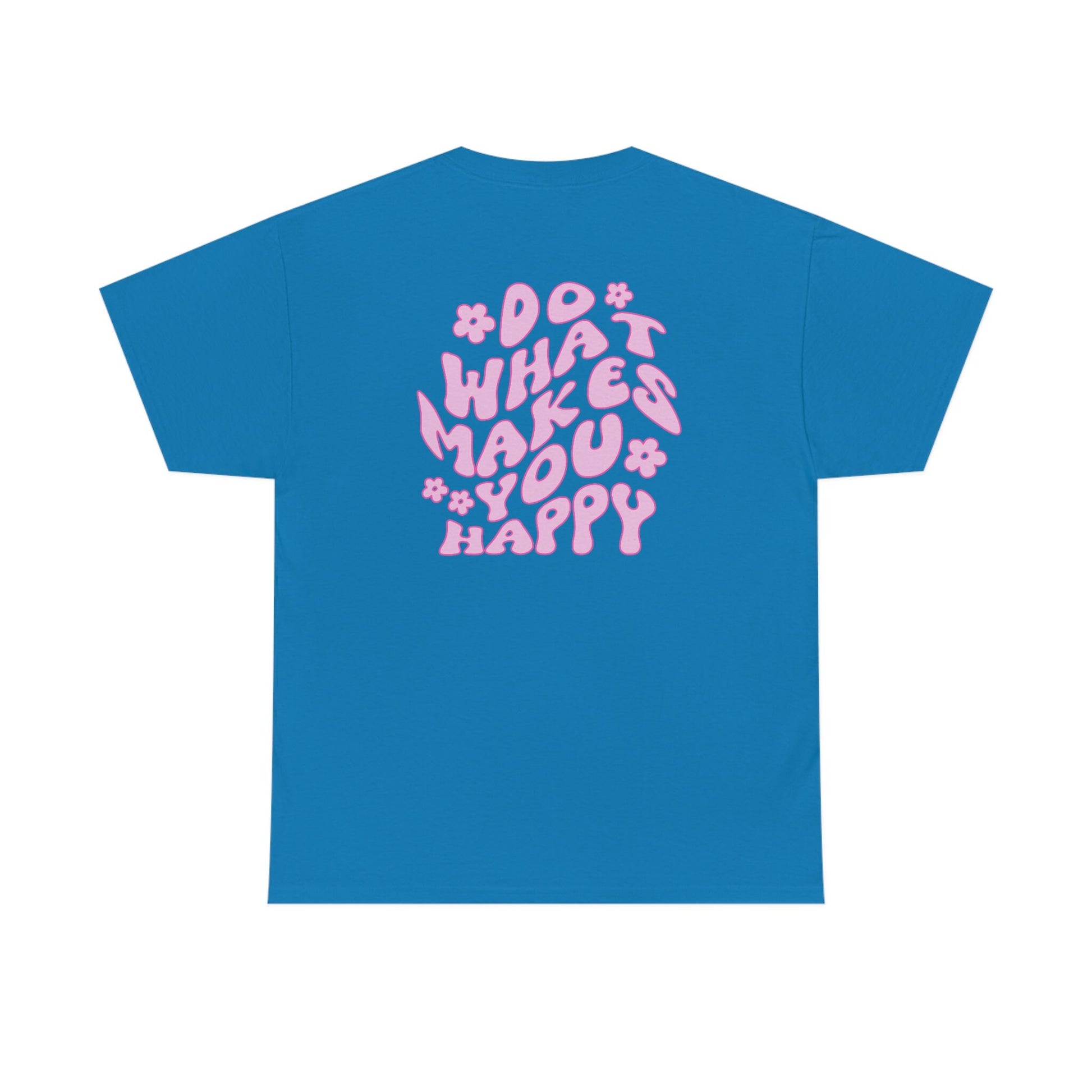 Do What Makes You Happy Shirt, Words On Back Shirt, Trendy Shirt, Retro Shirt, Preppy VSCO Shirt, Inspirational Shirt, Smiley Face