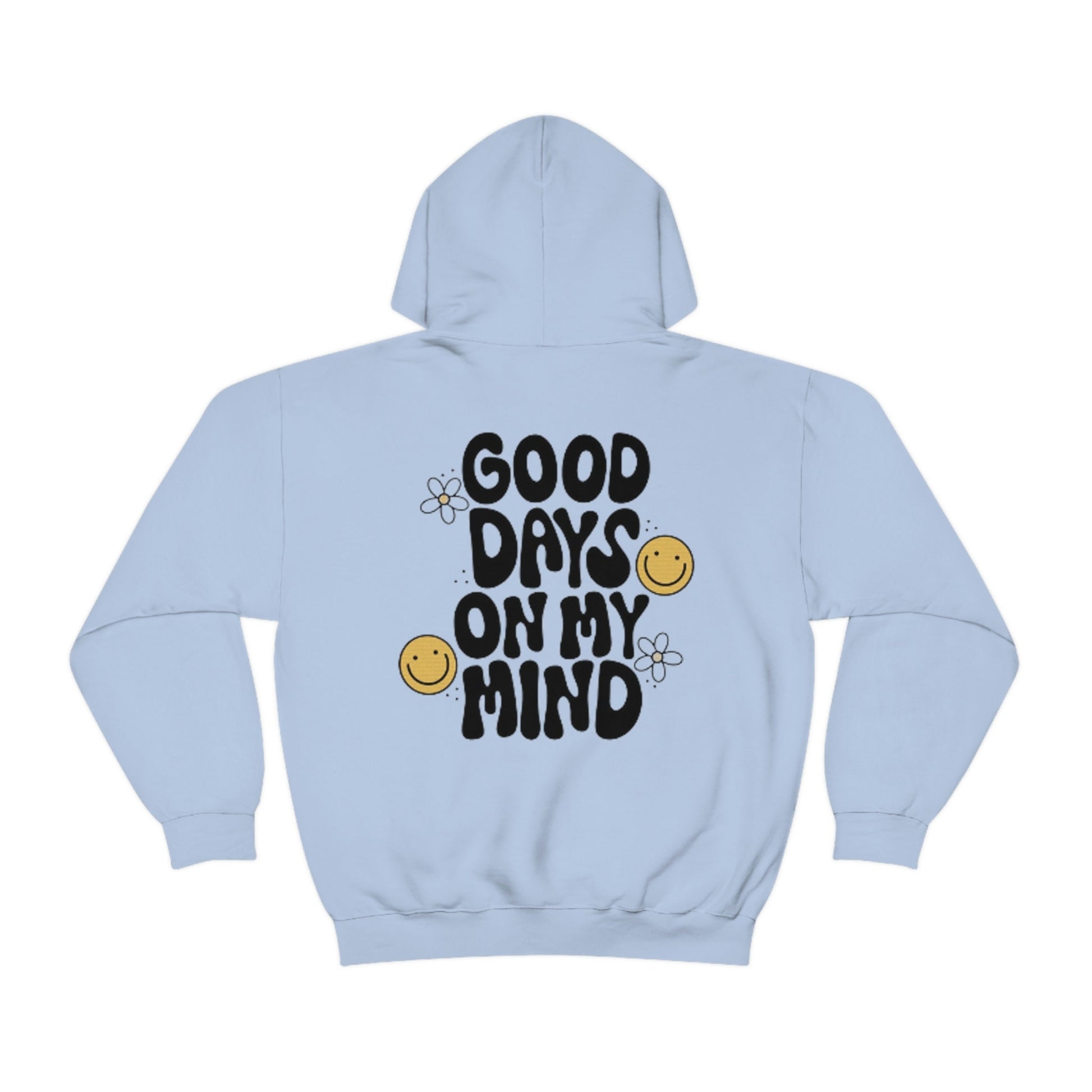 Good Days on my mind Hoodie - Retro Hoodie - Wording on back of hoodie - Smiley Hoodie - Trendy Hoodie - VSCO Hoodie