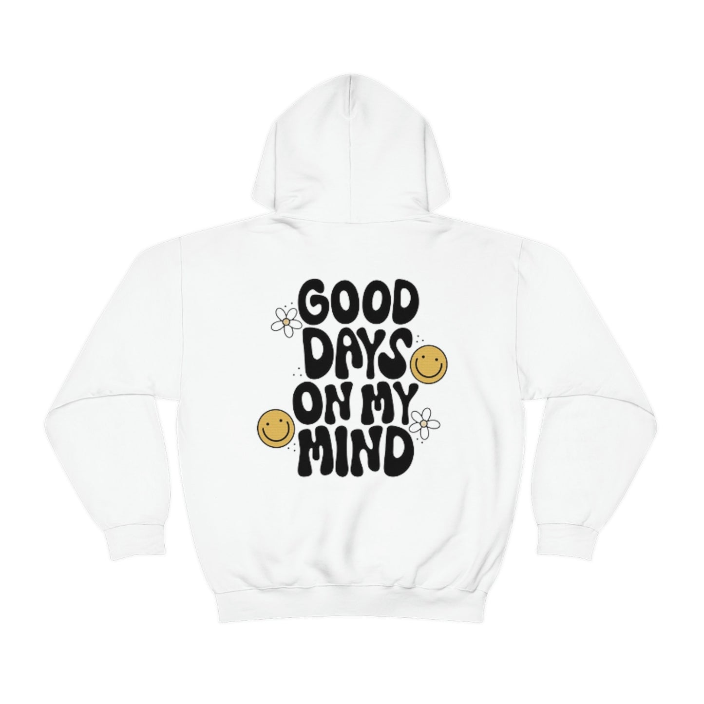 Good Days on my mind Hoodie - Retro Hoodie - Wording on back of hoodie - Smiley Hoodie - Trendy Hoodie - VSCO Hoodie